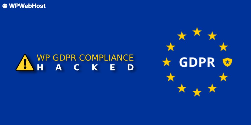 WP GDPR COMPLIANCE HACKED